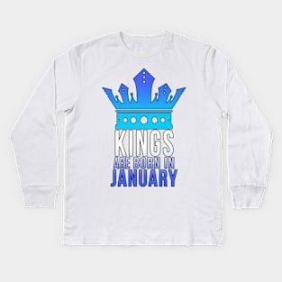 Kings are born in January Kids Long Sleeve T-Shirt